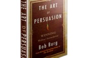 The Art Of Persuasion Winning Without Intimidation Book Review
